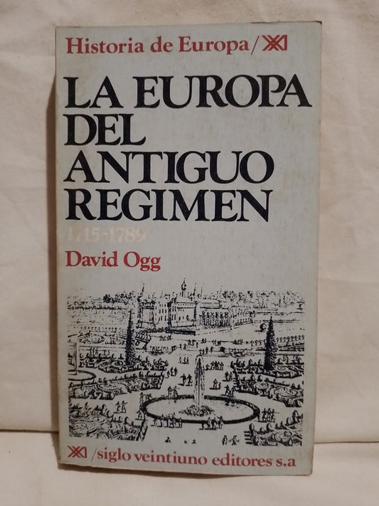 La Europa del Antiguo Régimen 1715-1789 / Ogg, David