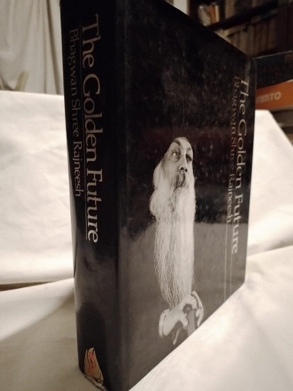 The Golden Future / Rajneesh, Bhagwan Shree