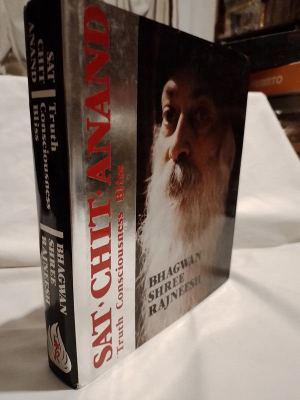 Sat Chit Anand Truth Consciousness Bliss / Rajneesh, Bhagwan Shree
