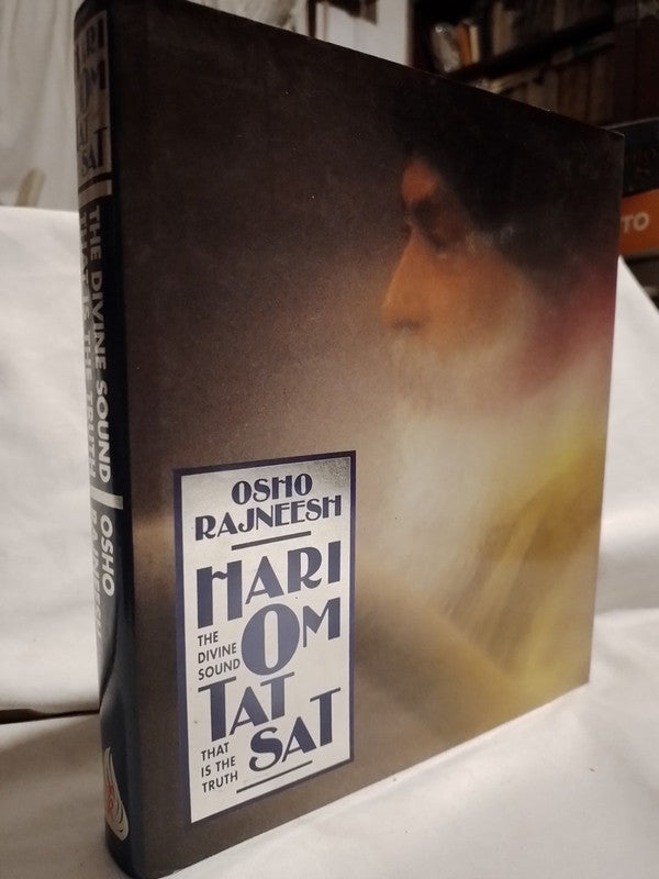 Hari Om Tat Sat The Divine Sound That is the Truth / Rajneesh, Bhagwan Shree