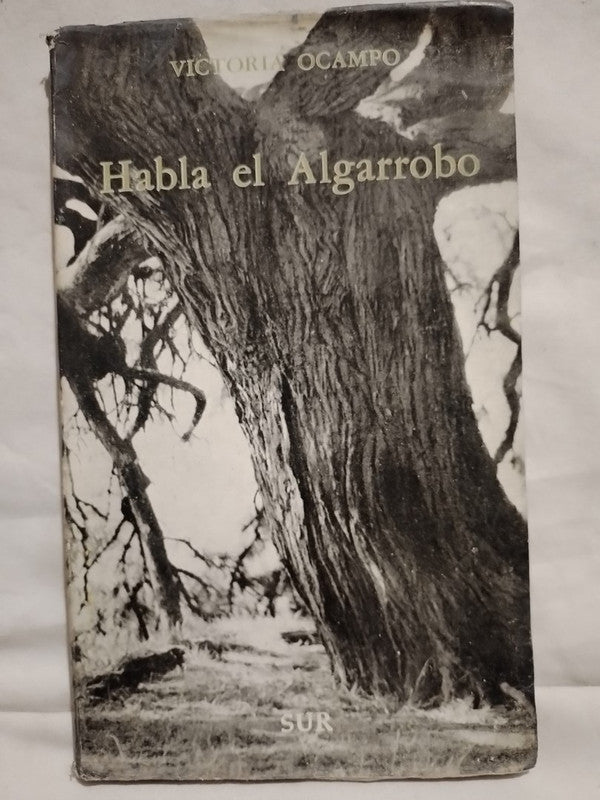 Habla el Algarrobo / Ocampo, Victoria