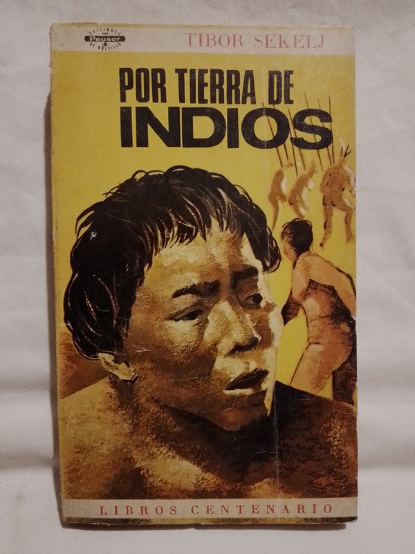 Por Tierra de Indios / Sekelj, Tibor