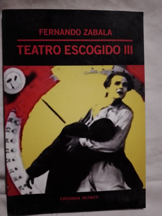 Teatro Escogido III  / Zabala, Fernando