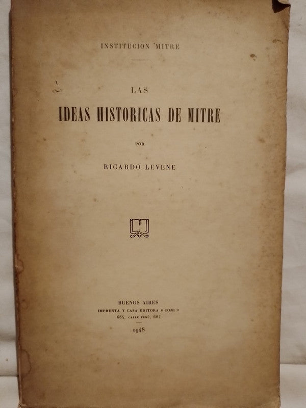 Las Ideas Históricas de Mitre / Levene, Ricardo