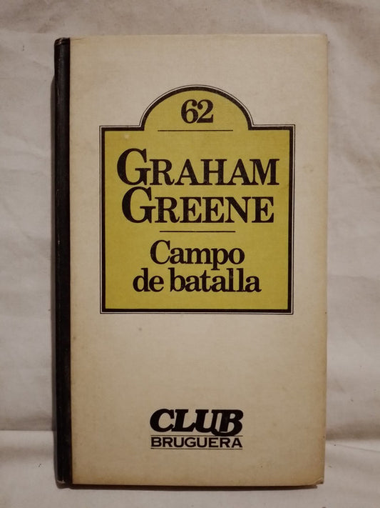 Campo de batalla / Greene, Graham