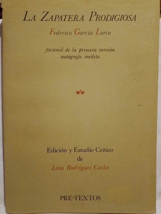 La zapatera prodigiosa facsimil primera versión autógrafa inédita / García Lorca, Federico