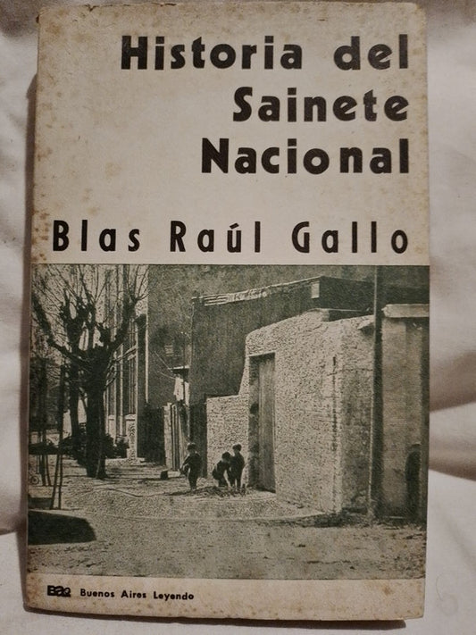 Historia del Sainete Nacional / Gallo, Blas Raúl