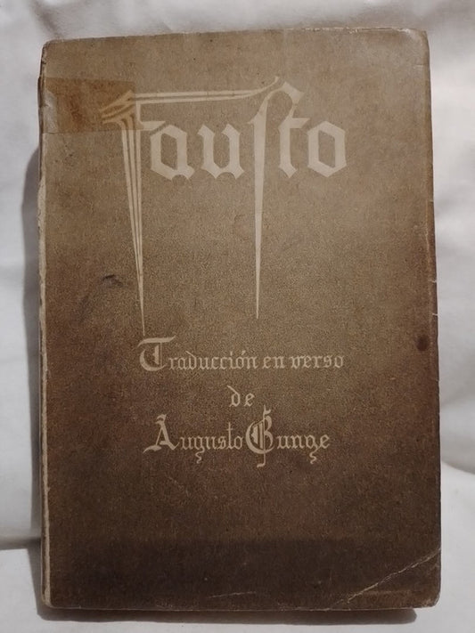 Fausto (traducción en verso de Augusto Bunge) / Goethe, Johann Wolfgang