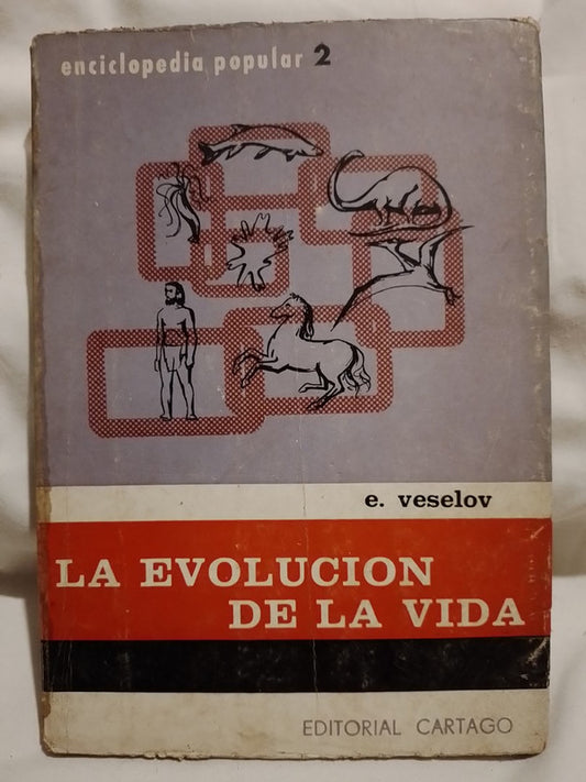 La Evolución de la Vida / Veselov, E.