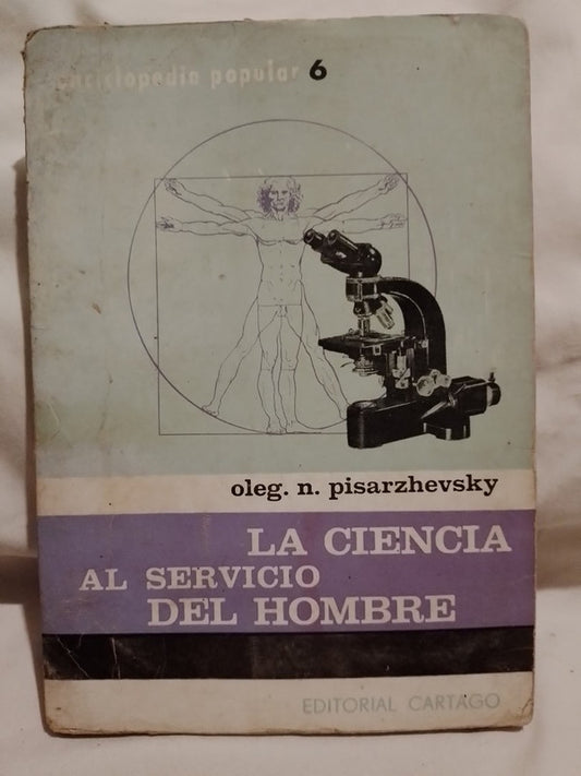 La Ciencia al servicio del hombre / Pisarazhevsky, Oleg