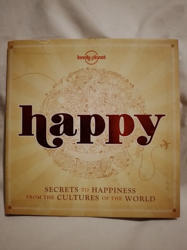 Happy Secrets to Happiness from Cultures of the World / Varios