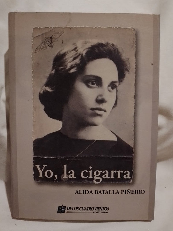 Yo, la cigarra / Batalla Piñeiro, Alida