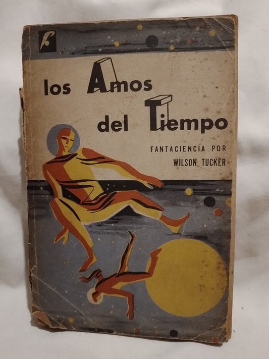 Los Amos del Tiempo / Tucker, Wilson
