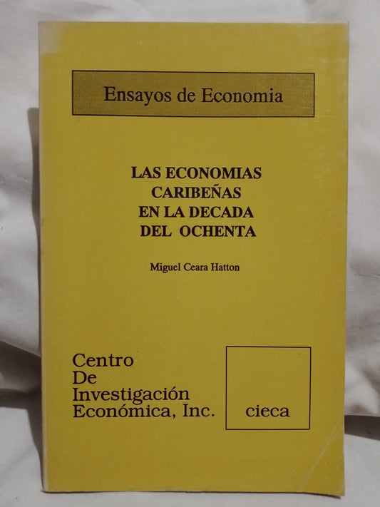 Las economías caribeñas en la década del ochenta / Ceara Hatton, Miguel