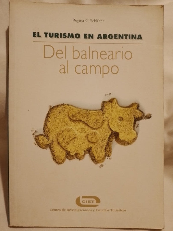 Del balneario al campo. El turismo en Argentina / Schlüter, Regina G.