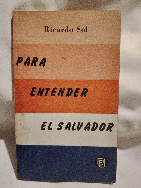 Para entender El Salvador / Sol, Ricardo