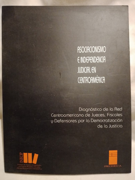 Asociacionismo e Independencia Judicial en Centroamérica / Equipo Editorial