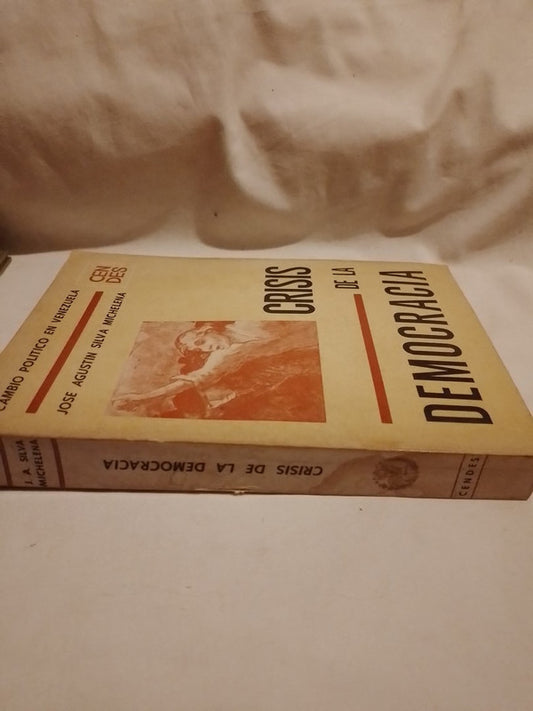 Crisis de la Democracia  / Silva Michelena, José Agustín