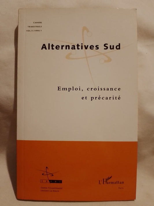 Alternatives Sud Vol II 1995 1 - Emploi, croissance et précarité / Varios