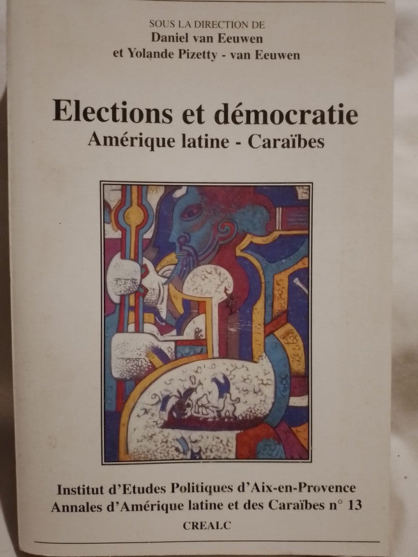 Elections et démocratie Amérique latine - Caraïbes Nº13 / van Eeuwen, Pizetty
