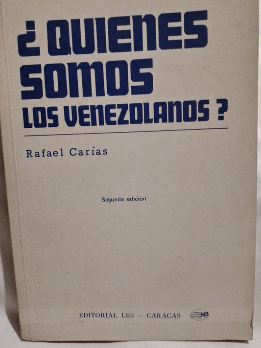 ¿Quiénes somos los venezolanos? / Carías, Rafael