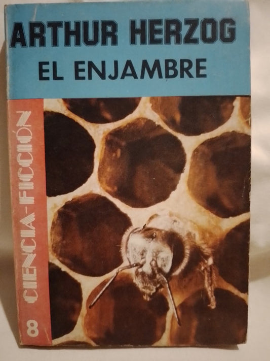 El enjambre / Herzog, Arthur