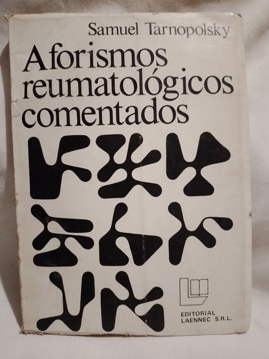Aforismos reumatológicos comentados / Tarnopolski, Samuel