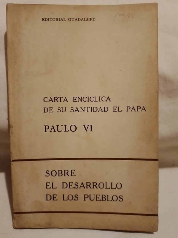 Sobre el desarrollo de los pueblos Carta encíclica del Papa Paulo VI / Papa Paulo VI