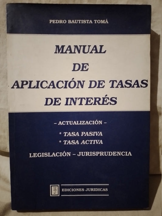 Manual de Aplicación de Tasas de Interés / Tomá, Pedro Bautista