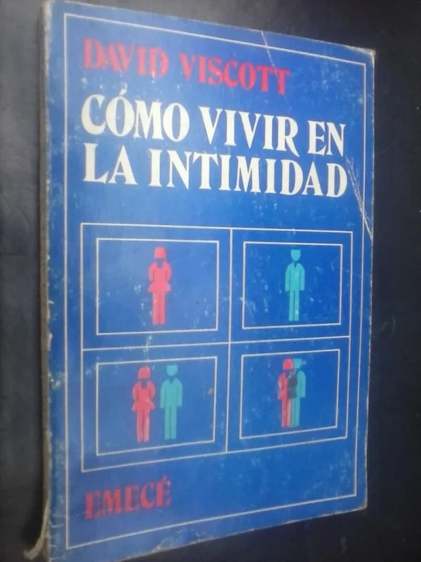 Cómo Vivir En La Intimidad - Viscott
