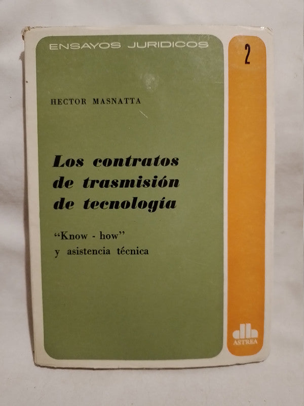 Los contratos de transmisión de tecnología / Masnatta, Héctor