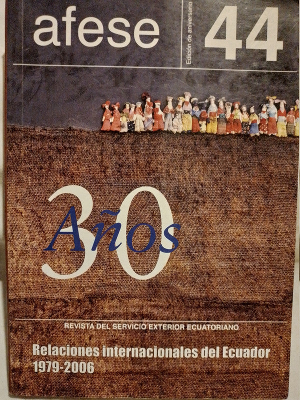 Afese 44 30 años Revista del Servicio Exterior Ecuatoriano / Varios