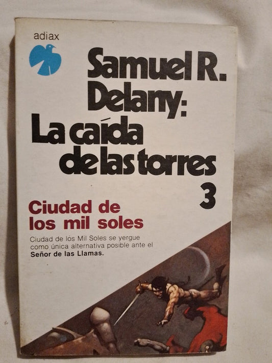 La caída de las torres tomo 3 / Delany, Samuel R.