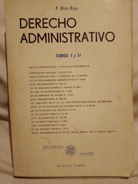 Derecho Administrativo Tomos  I Y II en un Volumen / Díaz Rojo, F.
