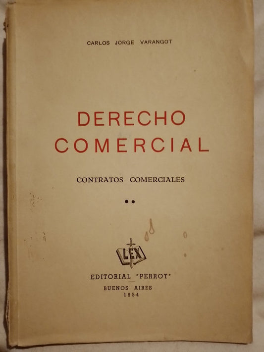 Derecho Comercial Contratos comerciales / Varangot, Carlos Jorge