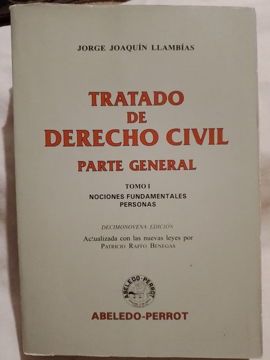 Tratado de Derecho Civil Parte General Tomo I / Llambías, Jorge Joaquín