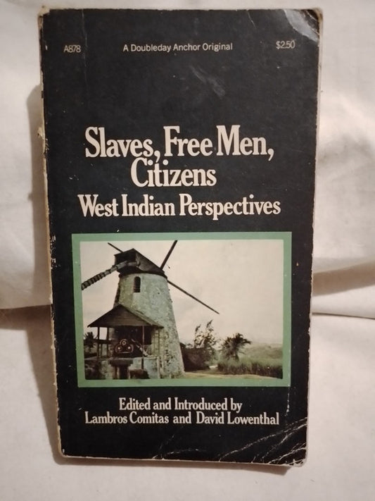 Slaves, Free Men, Citizens - West Indians Perspectives / Comitas / Lowenthal