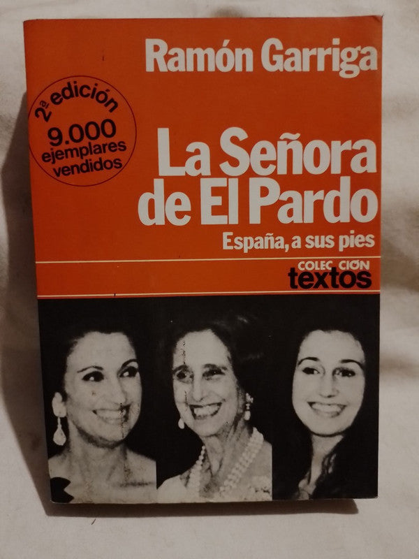 La Señora de El Pardo España a sus pies / Garriga, Ramón