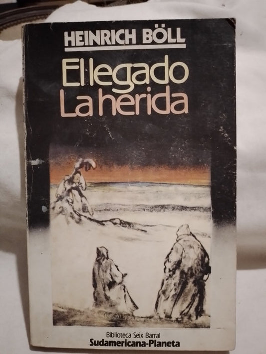 El legado. La herida / Böll, Heinrich
