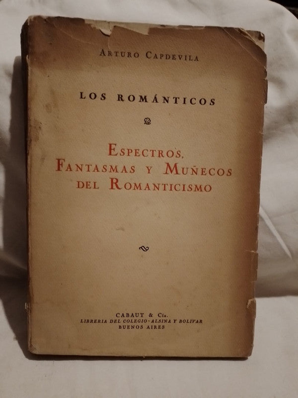 Los Románticos. Espectros, fantasmas y muñecos del romanticismo / Capdevila, Arturo