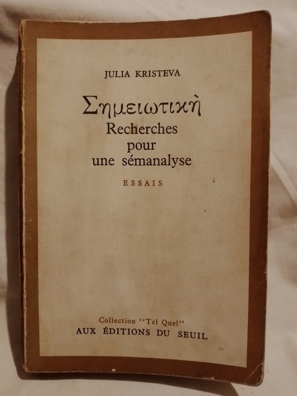 Sèméiotikè. Recherches pour une sémanalyse  / Kristeva, Julia