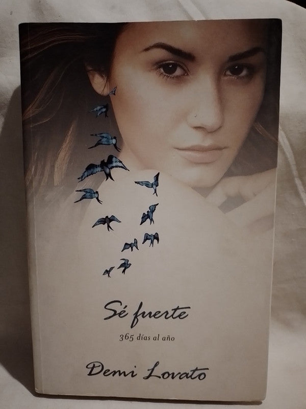 Sé fuerte 365 días del año / Lovato, Demi