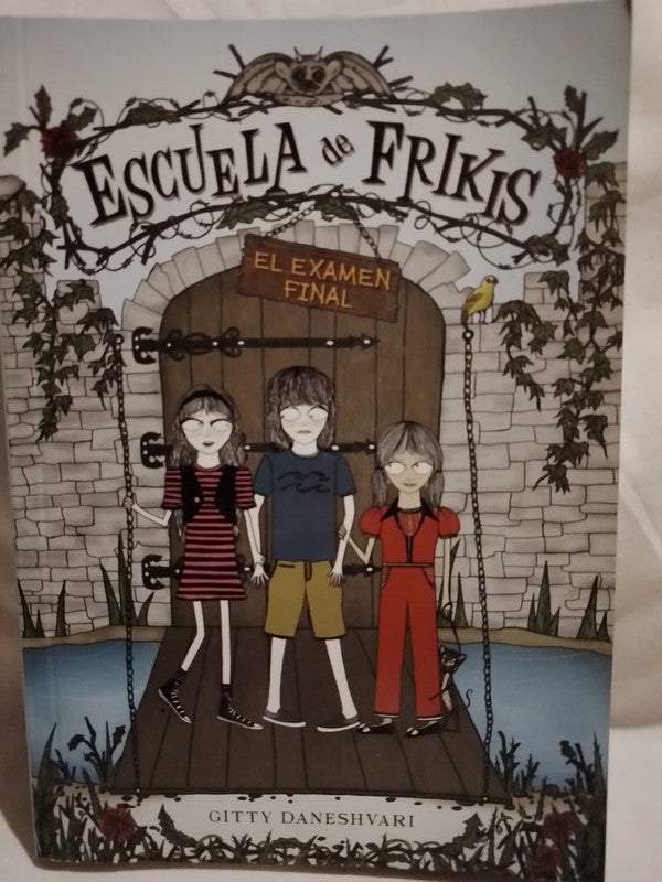 Escuela de Frikis El examen final / Daneshvari, Gitty