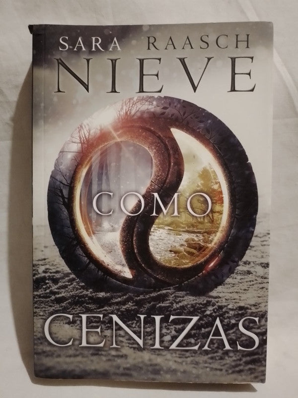 Nieve como cenizas / Raasch, Sara
