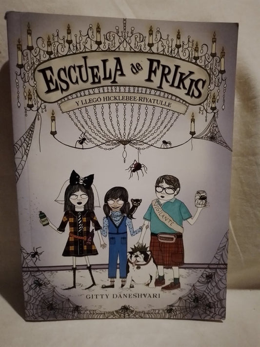 Escuela de Frikis Y llegó Hicklebee Riyatulle / Daneshvari, Gitty