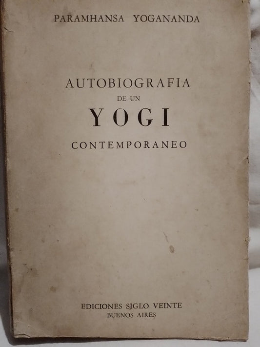 Autobiografía de un Yogi contemporáneo / Yogananda, Paramhansa