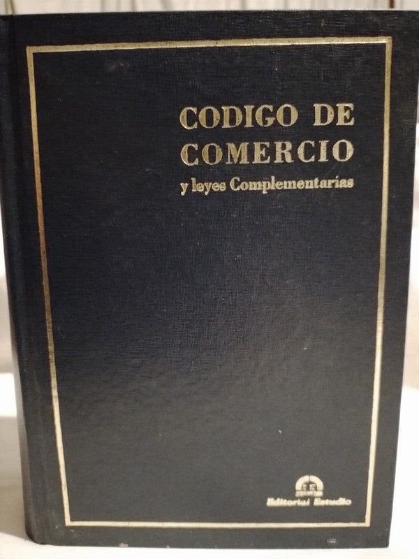 Código de Comercio y leyes complementarias /