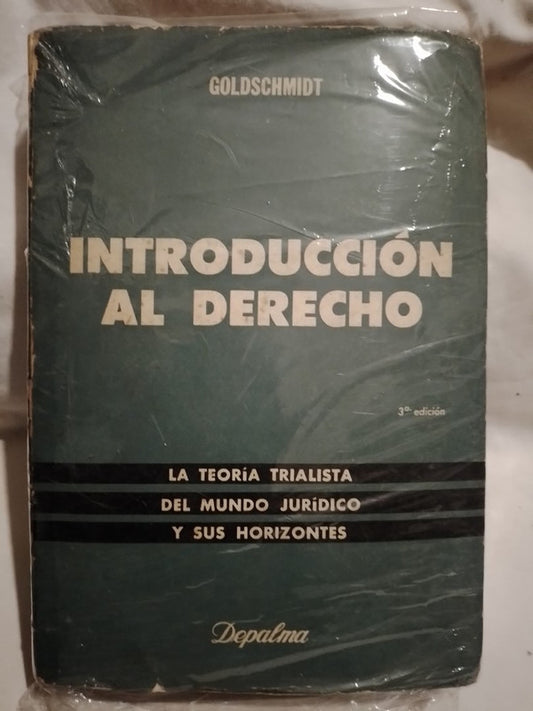 Introducción al Derecho La Teoría Trialista / Goldschmidt, Werner