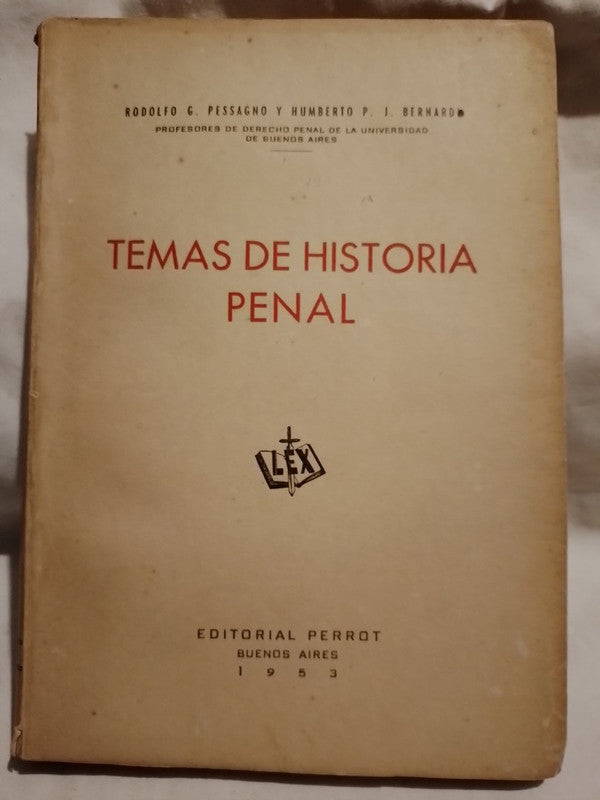 Temas de Historia Penal / Pessagno y Bernardi