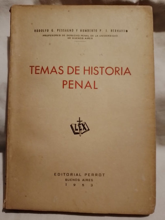 Temas de Historia Penal / Pessagno y Bernardi